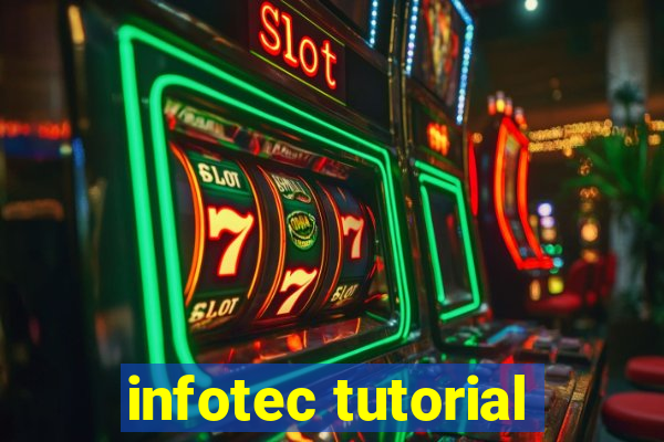 infotec tutorial